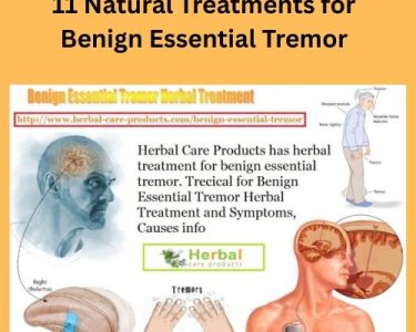 11 Natural Treatments for Benign Essential Tremor