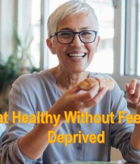 The Art of Eating Less without Feeling Deprived