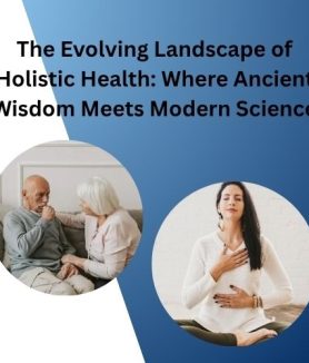 The Evolving Landscape of Holistic