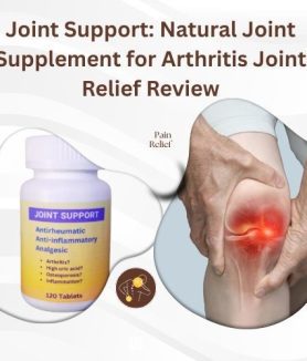 Natural Joint Supplement for Arthritis Joint Relief
