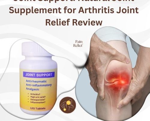 Natural Joint Supplement for Arthritis Joint Relief