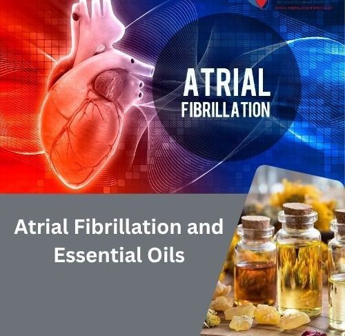 Atrial Fibrillation and Essential Oils