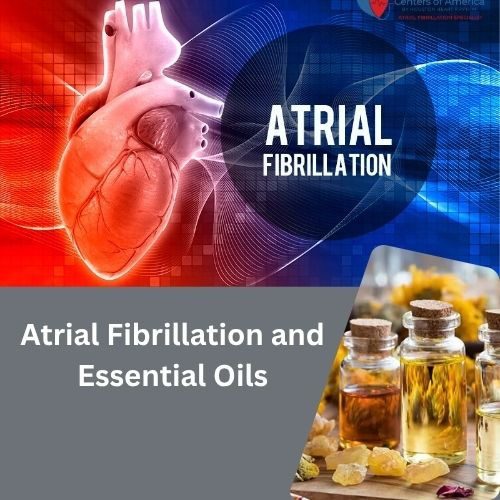 Atrial Fibrillation and Essential Oils: The Complete Guide to Natural Heart Care