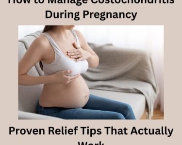 Costochondritis During Pregnancy