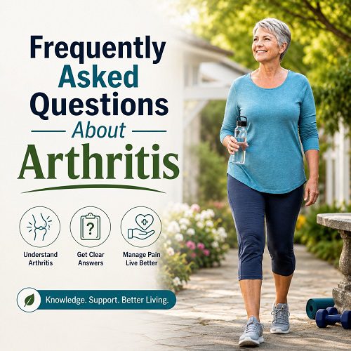 Frequently Asked Questions About Arthritis